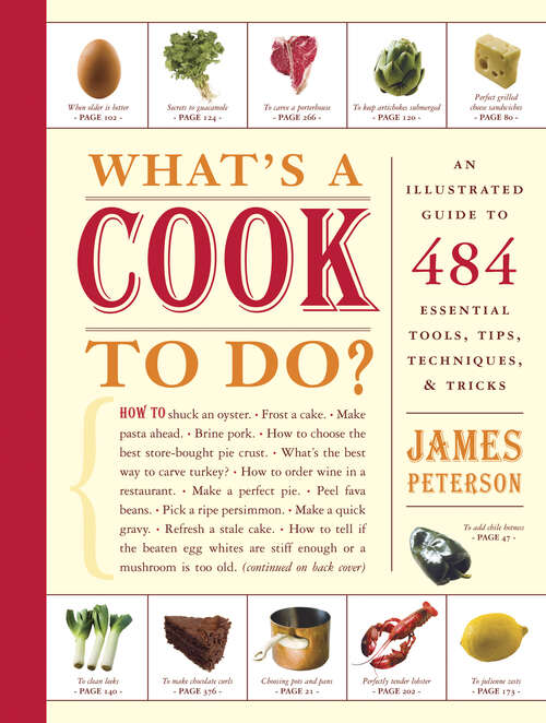 Book cover of What's a Cook to Do?: An Illustrated Guide to 484 Essential Tips, Techniques, and Tricks