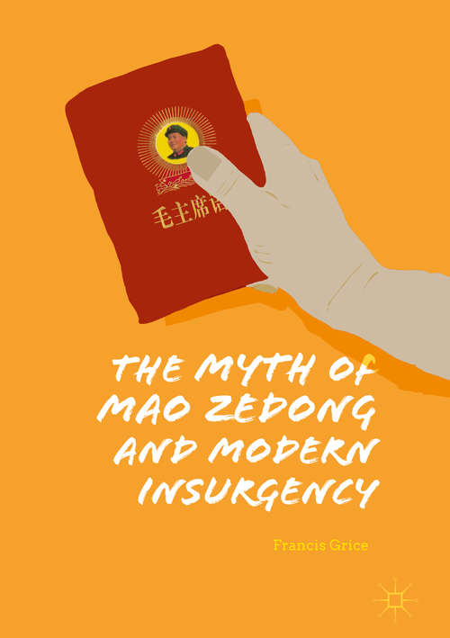 Book cover of The Myth of Mao Zedong and Modern Insurgency