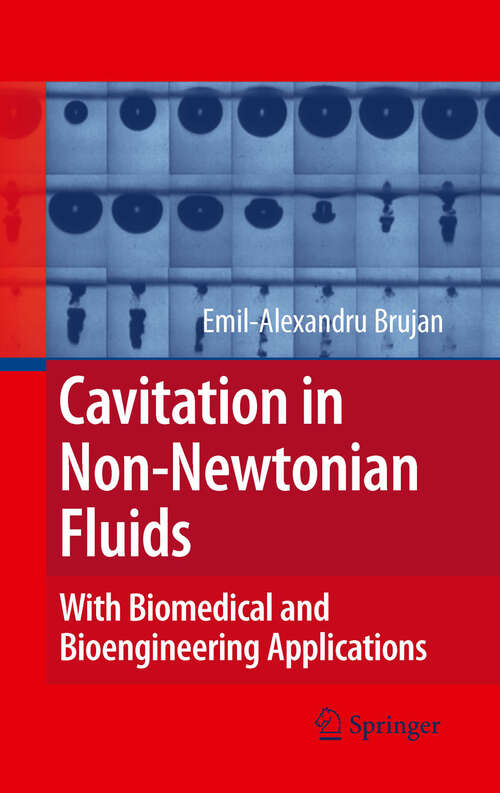 Book cover of Cavitation in Non-Newtonian Fluids: With Biomedical and Bioengineering Applications (2011)