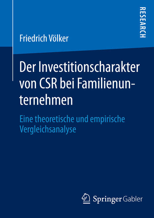 Book cover of Der Investitionscharakter von CSR bei Familienunternehmen: Eine theoretische und empirische Vergleichsanalyse (2014)