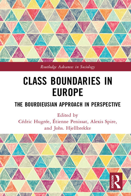 Book cover of Class Boundaries in Europe: The Bourdieusian Approach in Perspective (Routledge Advances in Sociology)