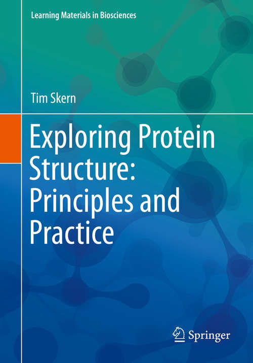 Book cover of Exploring Protein Structure: Principles and Practice (Learning Materials in Biosciences)
