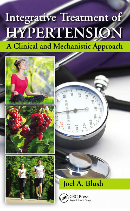 Book cover of Integrative Treatment of Hypertension: A Clinical and Mechanistic Approach