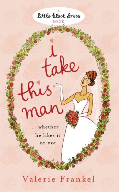 Book cover of I Take this Man: A Novel