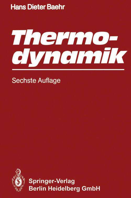 Book cover of Thermodynamik: Eine Einführung in die Grundlagen und ihre technischen Anwendungen (6. Aufl. 1988)