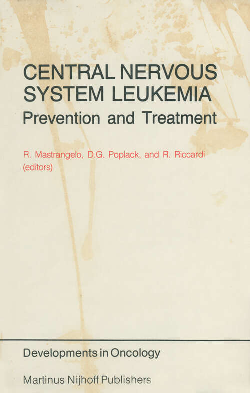 Book cover of Central Nervous System Leukemia: Prevention and Treatment (1983) (Developments in Oncology #13)