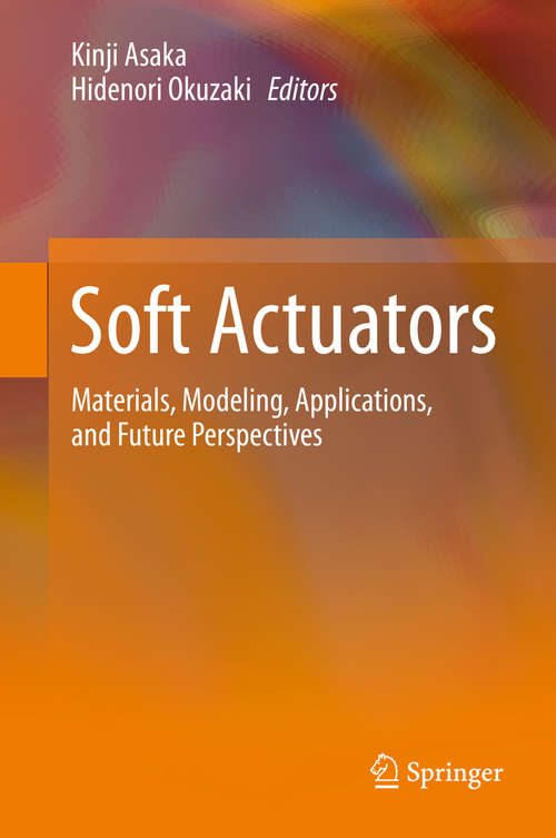 Book cover of Soft Actuators: Materials, Modeling, Applications, and Future Perspectives (2014)
