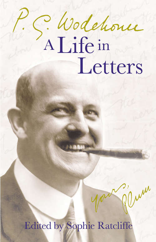 Book cover of P.G. Wodehouse: A Life In Letters