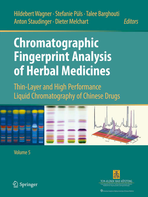 Book cover of Chromatographic Fingerprint Analysis of Herbal Medicines Volume V: Thin-Layer and High Performance Liquid Chromatography of Chinese Drugs