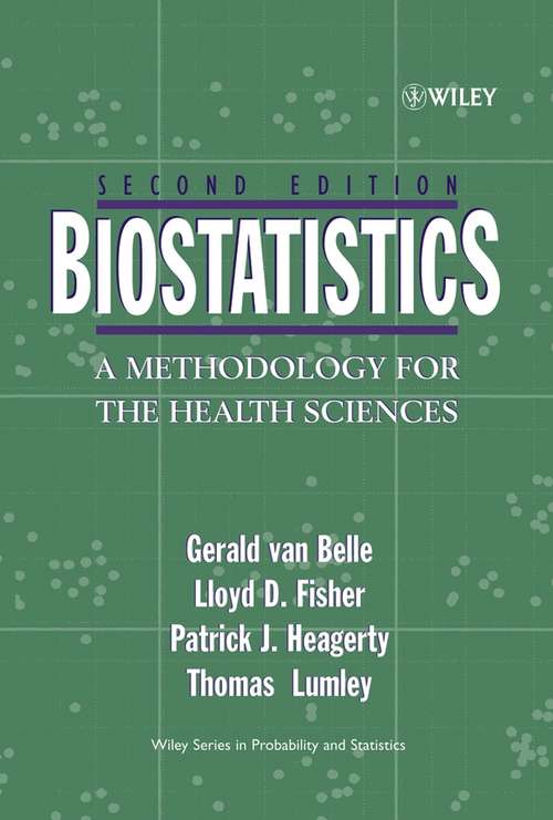 Book cover of Biostatistics: A Methodology For the Health Sciences (2) (Wiley Series in Probability and Statistics #519)