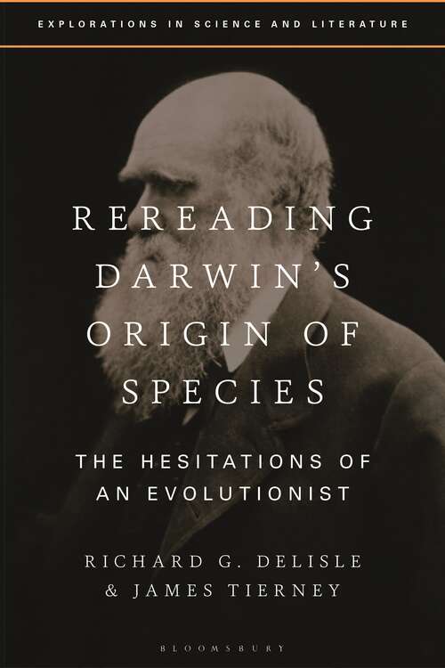 Book cover of Rereading Darwin’s Origin of Species: The Hesitations of an Evolutionist (Explorations in Science and Literature)