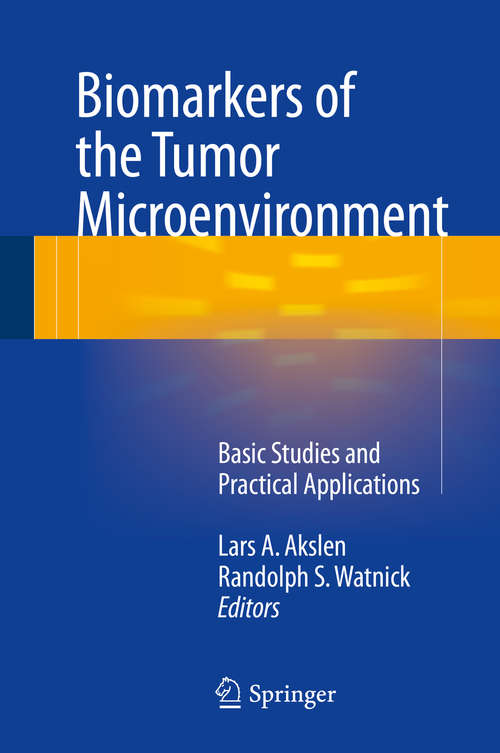 Book cover of Biomarkers of the Tumor Microenvironment: Basic Studies and Practical Applications