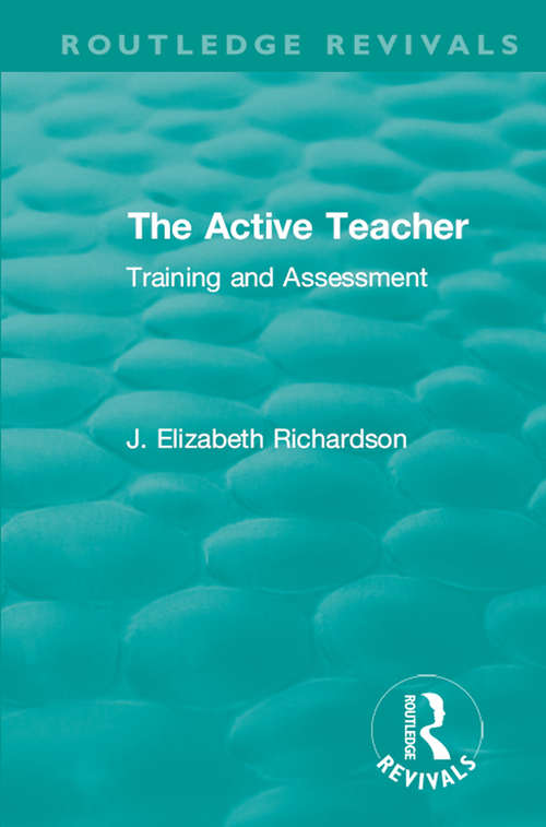 Book cover of The Active Teacher: Training and Assessment (Routledge Revivals)