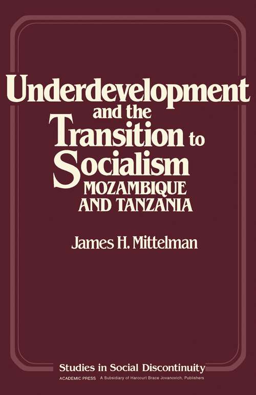 Book cover of Underdevelopment and the Transition to Socialism: Mozambique and Tanzania