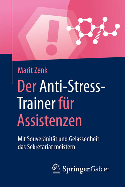 Book cover of Der Anti-Stress-Trainer für Assistenzen: Mit Souveränität und Gelassenheit das Sekretariat meistern (Anti-Stress-Trainer)