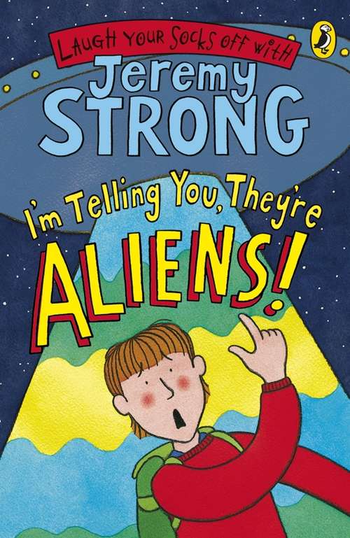 Book cover of I'm Telling You, They're Aliens!