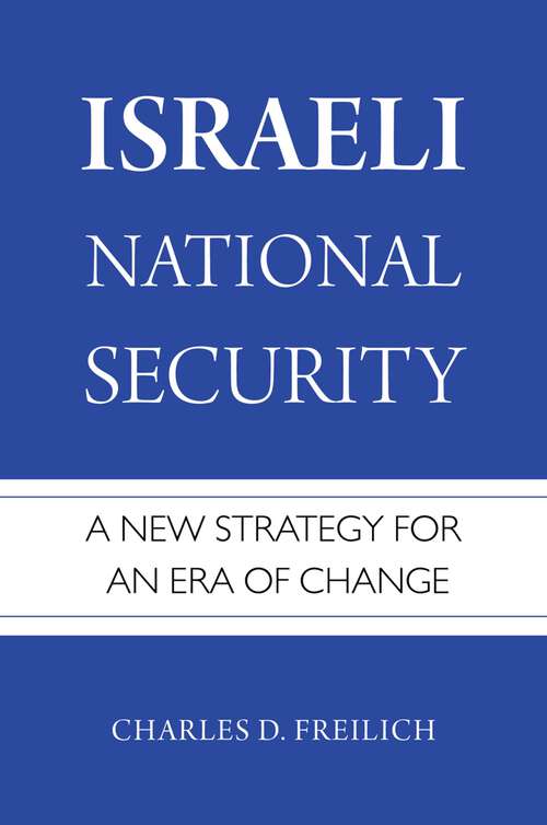 Book cover of Israeli National Security: A New Strategy for an Era of Change