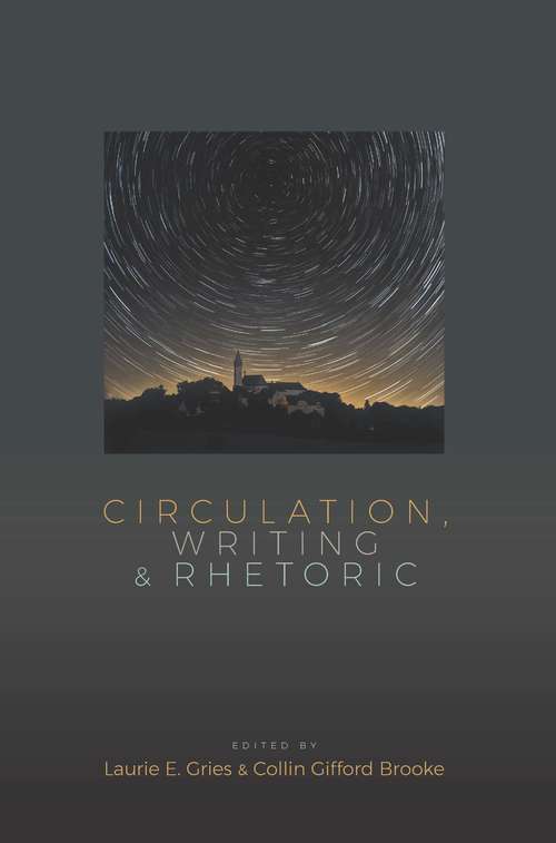 Book cover of Circulation, Writing, and Rhetoric