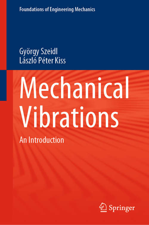 Book cover of Mechanical Vibrations: An Introduction (1st ed. 2020) (Foundations of Engineering Mechanics)