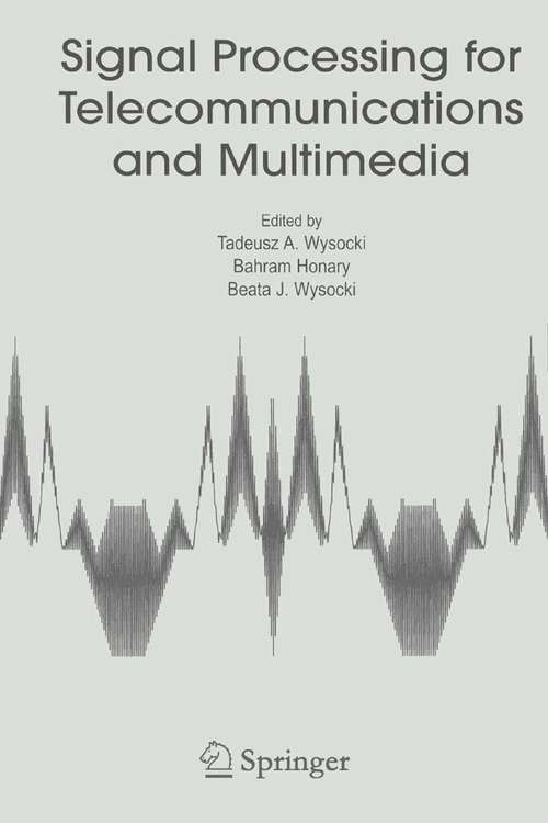 Book cover of Signal Processing for Telecommunications and Multimedia (2005) (Multimedia Systems and Applications #27)