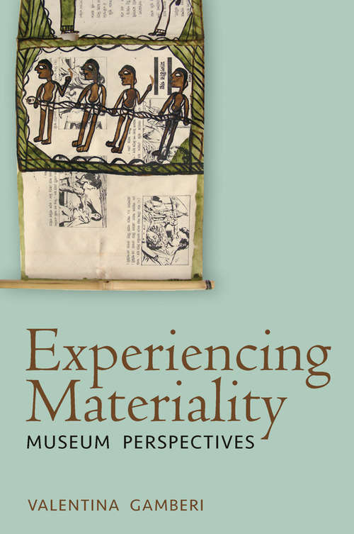 Book cover of Experiencing Materiality: Museum Perspectives