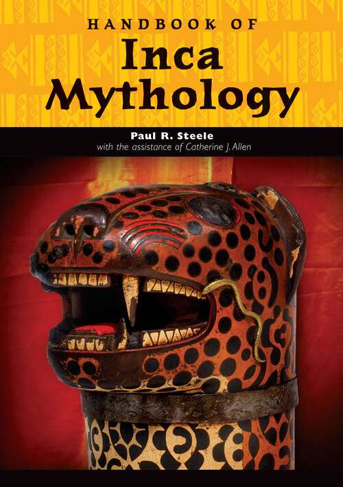 Book cover of Handbook of Inca Mythology (World Mythology)