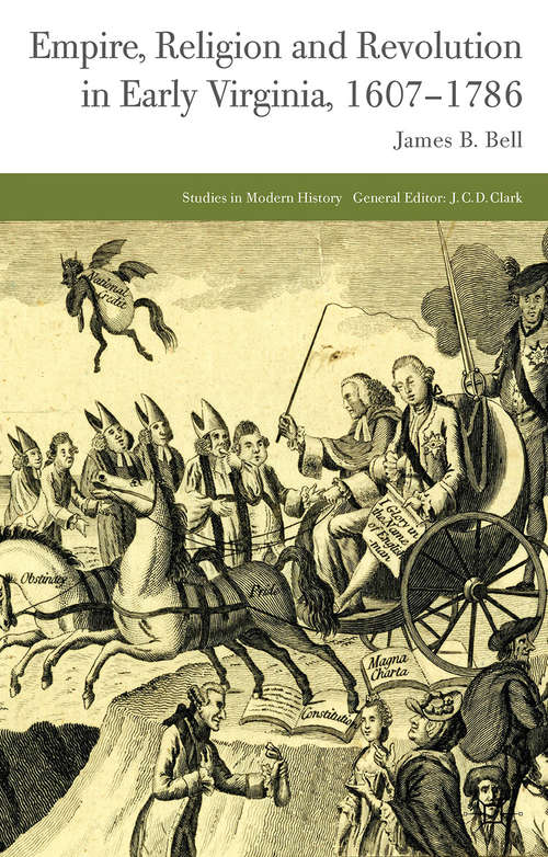 Book cover of Empire, Religion and Revolution in Early Virginia, 1607-1786 (2013) (Studies in Modern History)