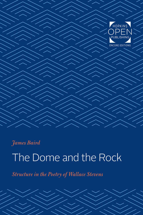 Book cover of The Dome and the Rock: Structure in the Poetry of Wallace Stevens