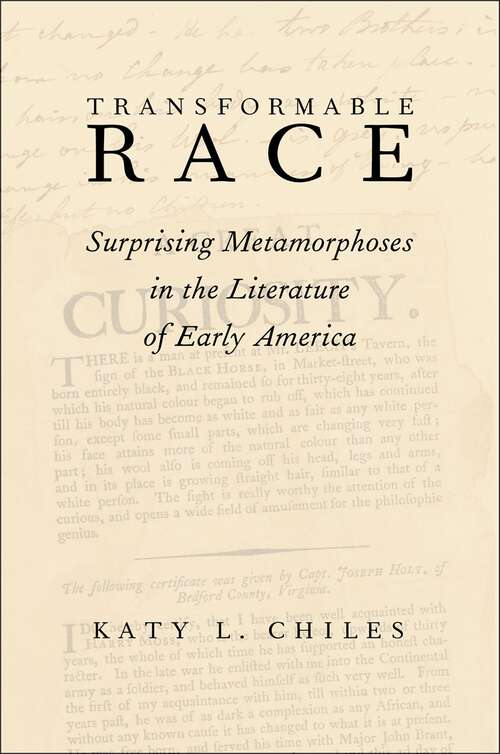 Book cover of Transformable Race: Surprising Metamorphoses in the Literature of Early America