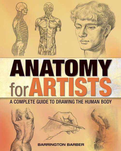 Book cover of Anatomy for Artists: A Complete Guide to Drawing the Human Body