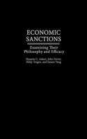 Book cover of Economic Sanctions: Examining Their Philosophy And Efficacy (PDF)