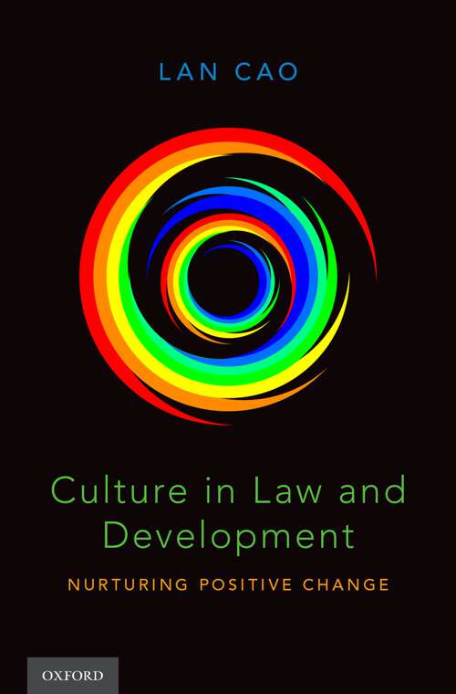 Book cover of Culture in Law and Development: Nurturing Positive Change