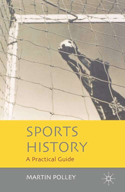 Book cover of Sports History: A Practical Guide (1st ed. 2006)