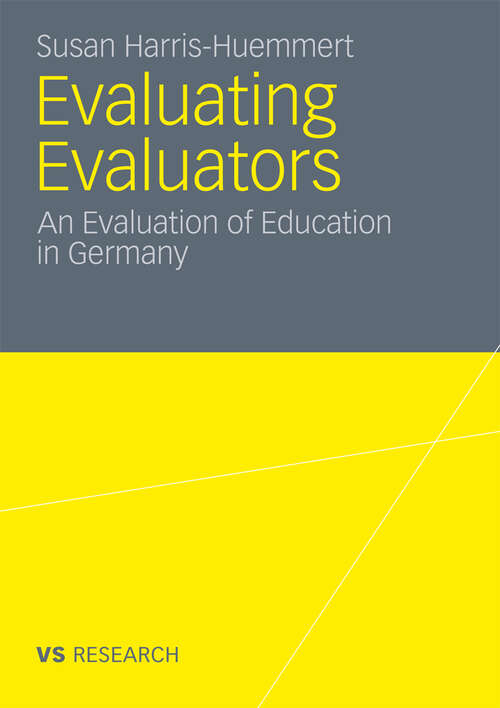 Book cover of Evaluating Evaluators: An Evaluation of Education in Germany (2011)