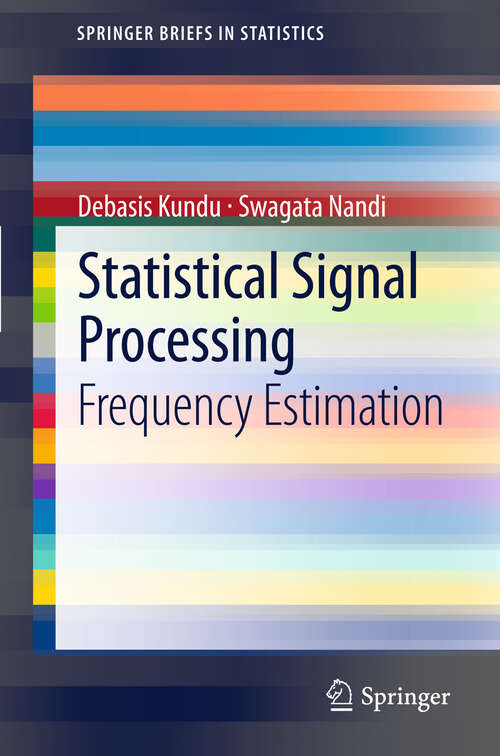 Book cover of Statistical Signal Processing: Frequency Estimation (2012) (SpringerBriefs in Statistics)