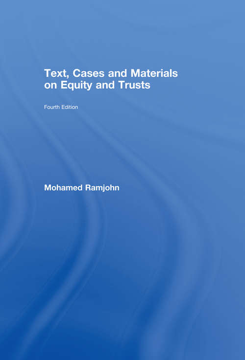 Book cover of Text, Cases and Materials on Equity and Trusts (4)