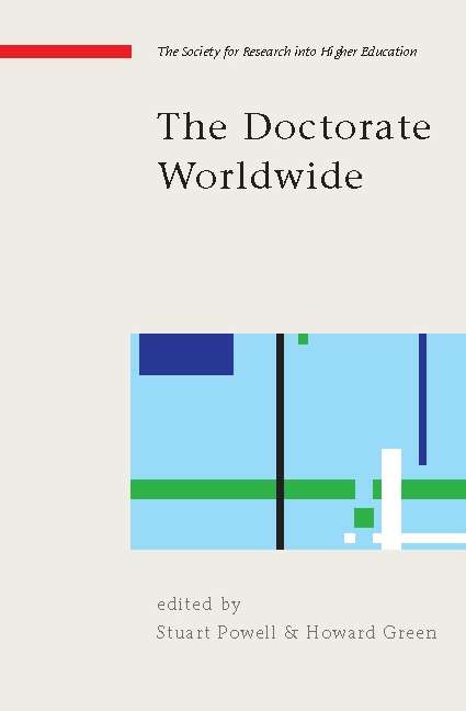 Book cover of The Doctorate Worldwide (UK Higher Education OUP  Humanities & Social Sciences Higher Education OUP)