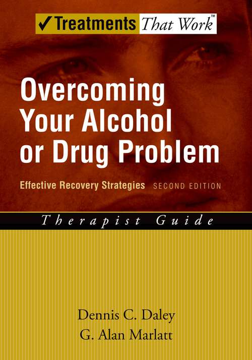 Book cover of Overcoming Your Alcohol or Drug Problem: Effective Recovery Strategies (2) (Treatments That Work)