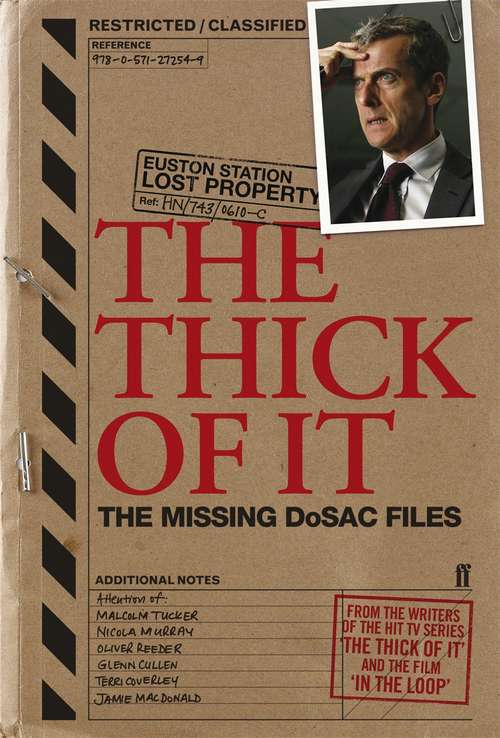 Book cover of The Thick of It: The Missing DoSAC Files (Main)