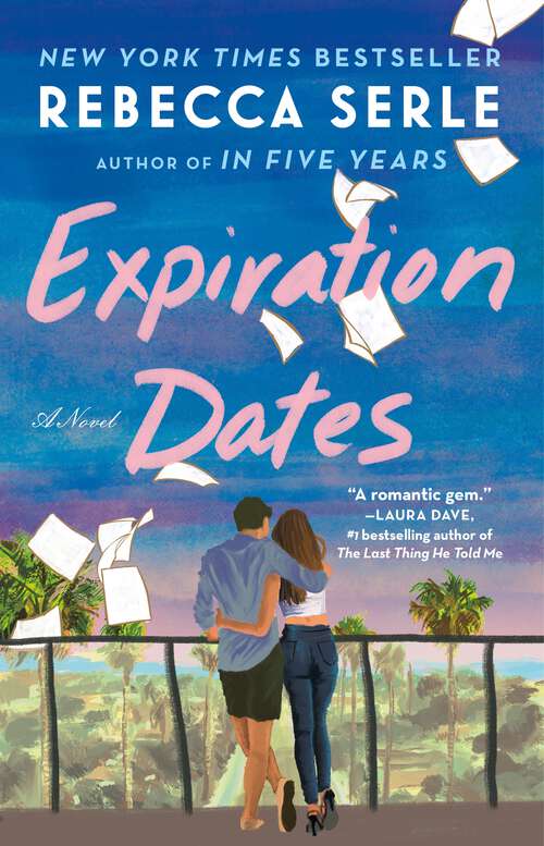 Book cover of Expiration Dates: The heart-wrenching new love story from the bestselling author of IN FIVE YEARS