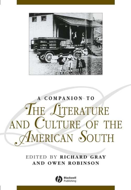 Book cover of A Companion to the Literature and Culture of the American South (Blackwell Companions to Literature and Culture #44)