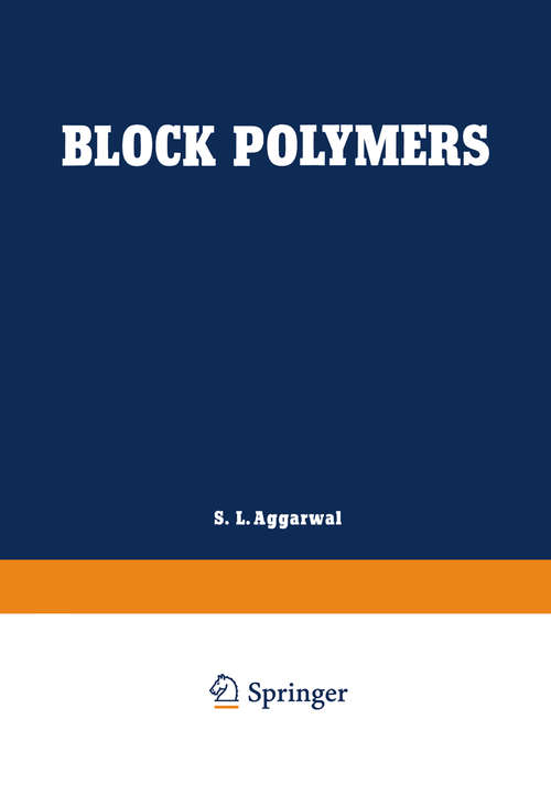Book cover of Block Polymers: Proceedings of the Symposium on Block Polymers at the Meeting of the American Chemical Society in New York City in September 1969 (1970)