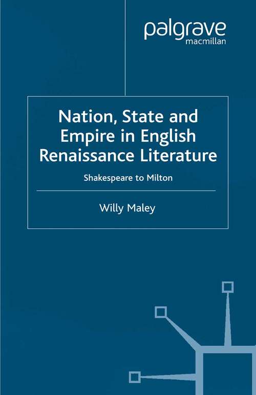 Book cover of Nation, State and Empire in English Renaissance Literature: Shakespeare to Milton (2003)