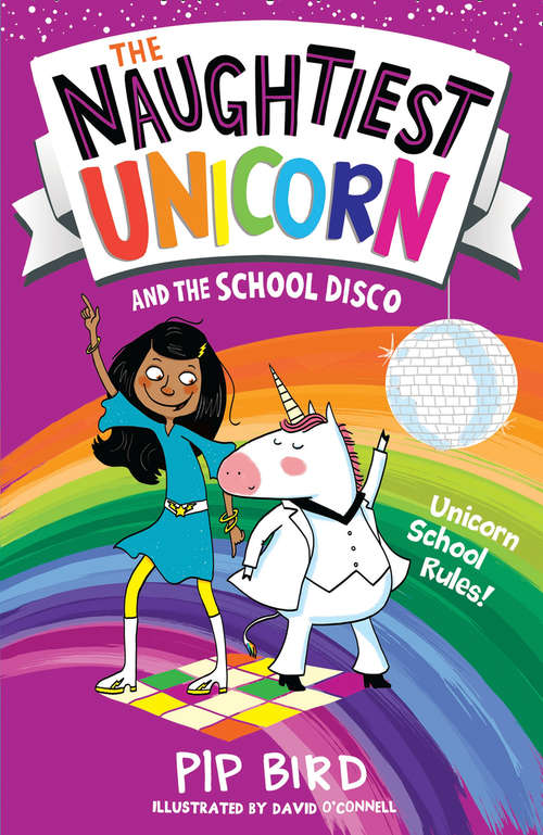 Book cover of The Naughtiest Unicorn and the School Disco (The Naughtiest Unicorn series #3)