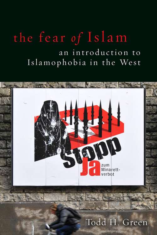 Book cover of The Fear Of Islam: An Introduction To Islamophobia In The West