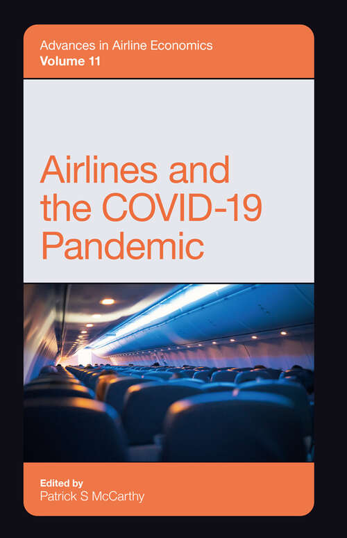 Book cover of Airlines and the COVID-19 Pandemic (Advances in Airline Economics #11)