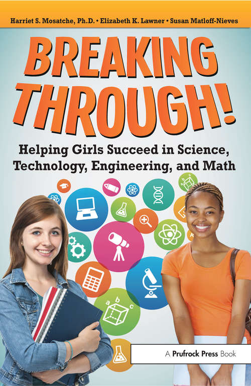 Book cover of Breaking Through!: Helping Girls Succeed in Science, Technology, Engineering, and Math