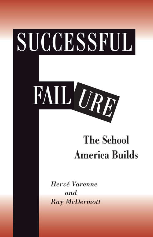 Book cover of Successful Failure: The School America Builds