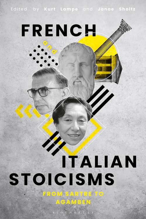 Book cover of French and Italian Stoicisms: From Sartre to Agamben