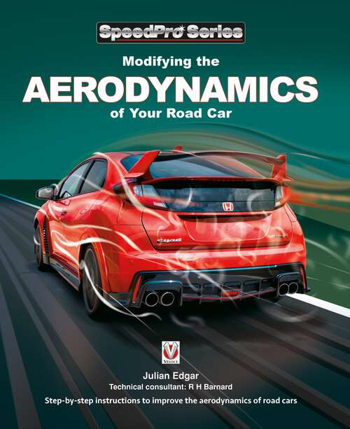 Book cover of Modifying the Aerodynamics of Your Road Car (SpeedPro)